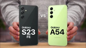 مقایسه گوشی گلکسی S23 FE با گلکسی A54